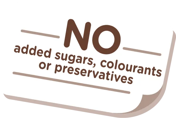 NO added sugars, colourants or preservatives